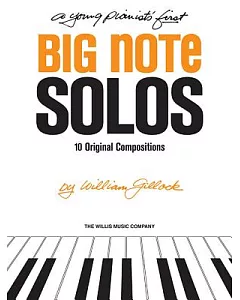 A Young Pianist’s First Big Note Solos: Mid-elementary Level