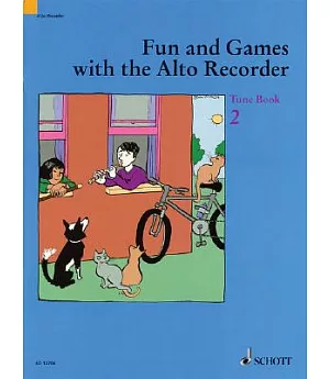 Fun And Games With the Alto Recorder: Tune Book 2