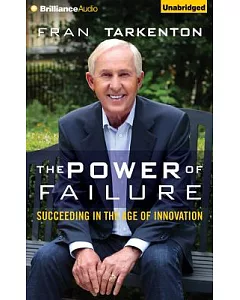The Power of Failure: Succeeding in the Age of Innovation