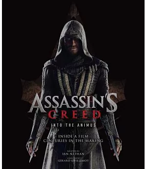 Assassin’s Creed Into the Animus: Inside a Film Centuries in the Making