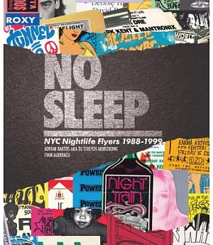 No Sleep: NYC Nightlife Flyers, 1988-1999