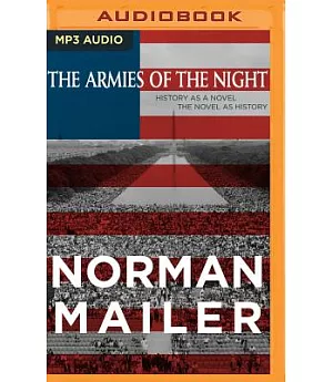 The Armies of the Night: History As a Novel, the Novel As History