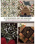 A Change of Seasons: Folk-art Quilts and Cozy Home Accessories