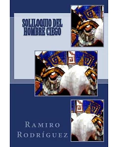Soliloquio del hombre ciego / Soliloquy of the Blind Man