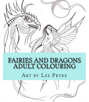 Fairies and Dragons: Adult Colouring Book