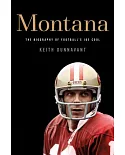 Montana: The Biography of Football’s Joe Cool