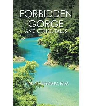 Forbidden Gorge: And Other Tales