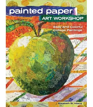 Painted Paper Art Workshop: Easy and Colorful Collage Paintings
