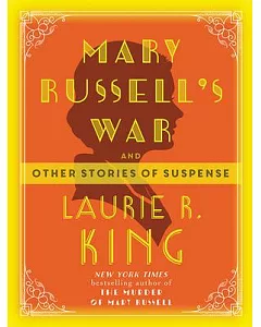 Mary Russell’s War: And Other Stories of Suspense