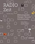 Radio Zeit / Radio Days: Rohrengerate Design-Ikonen Internetradio / Tube Radios, Design Classics, Internet Radio