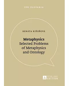 Metaphysics: Selected Problems of Metaphysics and Ontology