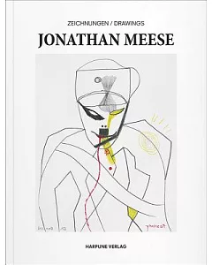 Jonathan Meese: Drawings