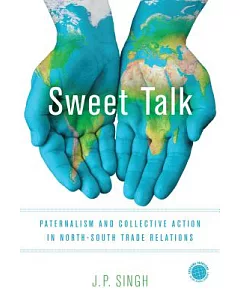Sweet Talk: Paternalism and Collective Action in North-South Trade Relations