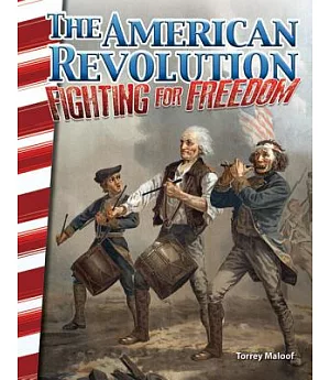 The American Revolution: Fighting for Freedom