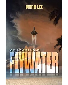 Flywater: An M.d. Bonner Novel