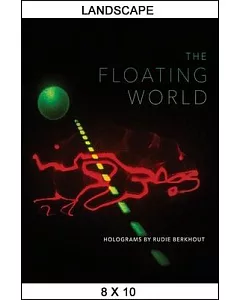 The Floating World: Holograms by Rudie Berkout