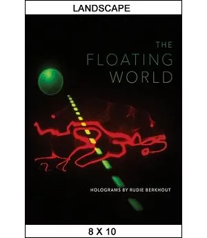 The Floating World: Holograms by Rudie Berkout
