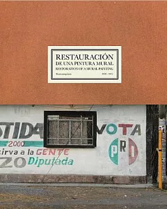 Restauracion de una pintura mural / Restoration of a Mural Painting: Tercerunquinto 2000-2015