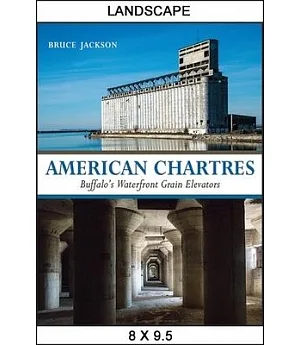 American Chartres: Buffalo’s Waterfront Grain Elevators