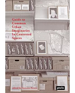 Guide to Common Urban Imaginaries in Contested Spaces: The Hands-on Famagusta Initiative