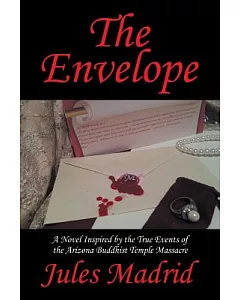 The Envelope: A Novel Inspired by the True Events of the Arizona Buddhist Temple Massacre