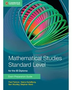 Mathematical Studies Standard Level for IB Diploma Exam Preparation Guide