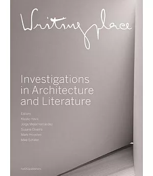 Writingplace: Investigations in Architecture and Literature