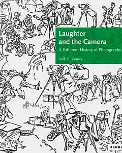 Laughter and the Camera: A Different History of Photography