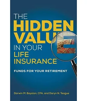 The Hidden Value in Your Life Insurance: Funds for Your Retirement
