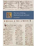 The Arts of Editing Medieval Greek and Latin: A Casebook