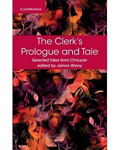 The Clerk’s Prologue and Tale