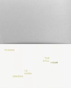 LA hora inmovil / The Still Hour
