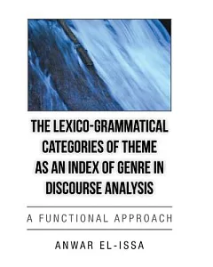 The Lexico-grammatical Categories of Theme As an Index of Genre in Discourse Analysis: A Functional Approach