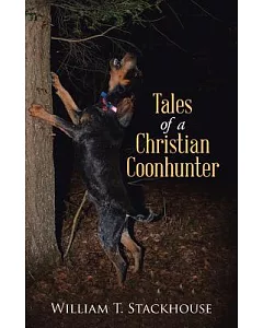 Tales of a Christian Coonhunter