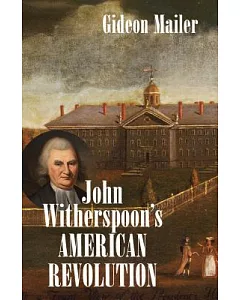 John Witherspoon’s American Revolution