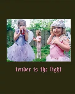 Tender Is the Light