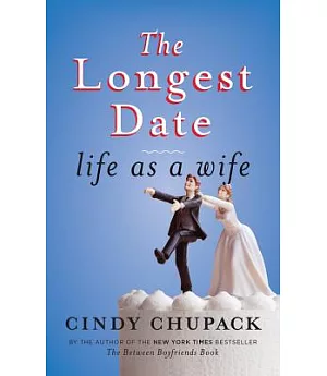 The Longest Date: Life As a Wife