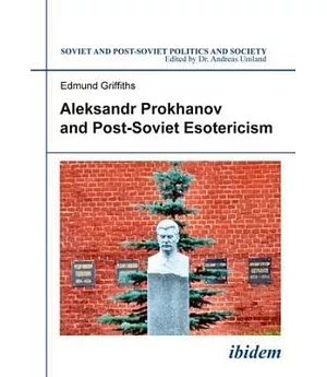Aleksandr Prokhanov and Post-soviet Esotericism
