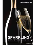Sparkling: Champagne, Prosecco, Cava & More