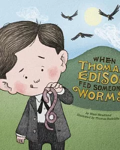 When Thomas Edison Fed Someone Worms