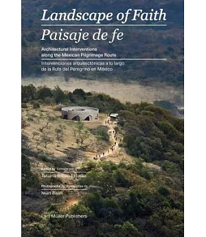 Landscape of Faith: Interventions Along the Mexican Pilgrimage Route