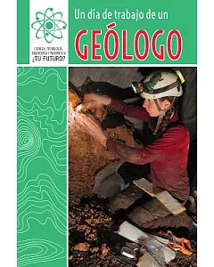 Un día de trabajo de un geólogo/ A Day at Work with a Geologist