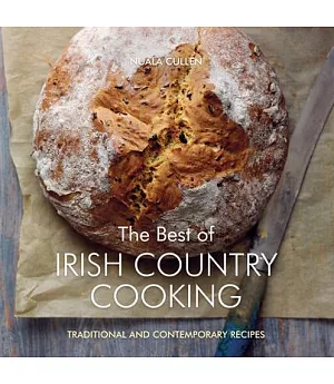 The Best of Irish Country Cooking: Traditional and Contemporary Recipes