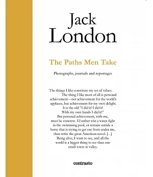 The Paths Men Take: Photographs, Journals and Reportages
