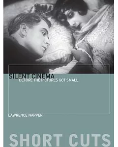 Silent Cinema: Before the Pictures Got Small