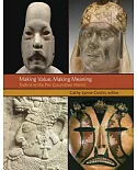 Making Value, Making Meaning: Techné in the Pre-Columbian World
