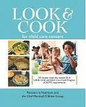 Look & Cook: A Step-by-Step Guide to Healthy Meals in Child Care Centers