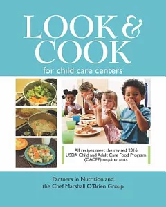 Look & Cook: A Step-by-Step Guide to Healthy Meals in Child Care Centers