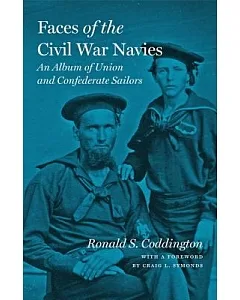 Faces of the Civil War Navies: An Album of Union and Confederate Sailors