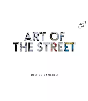 Art of the Street: Rio De Janeiro